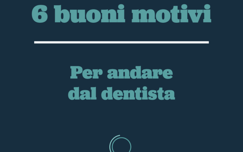 Perché andare dal dentista?
